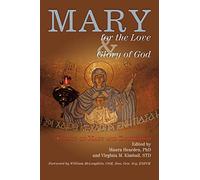 Mary for the Love and Glory of God: Essays on Mary and Ecumenism with a Foreword by William McLoughlin, OSM, Hon. Gen. Scy, ESBVM