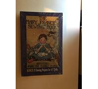 Mary Frances Sewing Book: Or Adventures Among the Thimble People