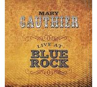 Mary Gauthier - Live At Blue Rock