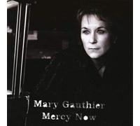 Mary Gauthier - Mercy Now