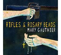 MARY GAUTHIER - RIfles & Rosary Beads