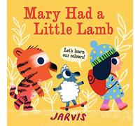 Mary Had a Little Lamb: A Colours Book