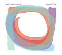 Mary Halvorson - Meltframe