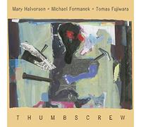 Mary Halvorson - Thumbscrew