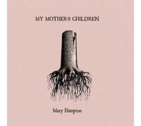 Mary Hampton - My Mother's Children