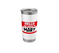 Mary Hello Hi My Name is Tshirt Name On Custom Stainless Steel Insulated Tumbler