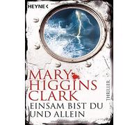 Mary Higgins Clark Karl-Heinz Ebn Einsam bist du und allein: Thrill (Paperback)