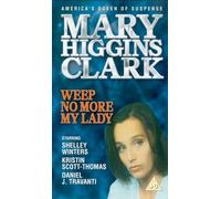 Mary Higgins Clark: Weep No More My Lady [VHS]