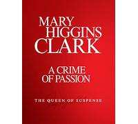 Mary Higgins Clark's: A Crime of Passion