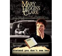 Mary Higgins Clark's: Pretend You Don't See Her