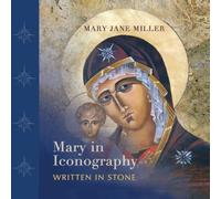MARY IN ICONOGRAPHY: Written in Stone