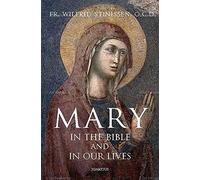Mary in the Bible and in Our Lives