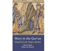 Mary in the Qur'an: Friend of God, Virgin, Mother (Interfaith Series)