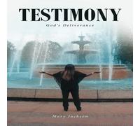 Mary Jackson Testimony: God's Deliverance Paperback Book Mary Jackson Multicolor