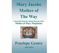 Mary Jacobe: Mother of The Way