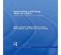 Mary James Improving Learning How to Learn: Classrooms, Schools & Networks in White Mary James White