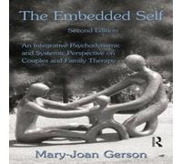 Mary-Joan Gerson The Embedded Self: An Integrative Psychodynamic & Systemic Mary-Joan Gerson Multicolor