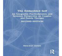 Mary-Joan Gerson The Embedded Self: An Integrative Psychodynamic & Systemic Mary-Joan Gerson Multicolor