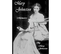 Mary Johnston: Memoirs