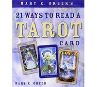 Mary K. Greer's 21 Ways to Read a Tarot Card
