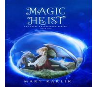 Mary Karlik Magic Heist: The Magic Harvest Series Book Two Paperback Mary Karlik Multicolor