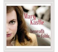 Mary Kastle - Beneath The Folds