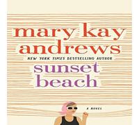 Mary Kay Andrews Sunset Beach Paperback Book Mary Kay Andrews Multicolor