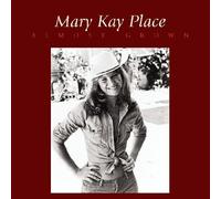 MARY KAY PLACE - Almost Grown