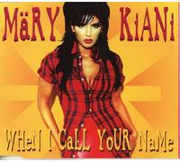 Mary Kiani - When I Call Your Name By Mary Kiani (0001-01-01)
