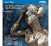 Mary King, Catherine Wyn-Rogers, BBC Singers, BBC Symphony Orchestra, Martyn Brabbins, Tadaaki Otaka - Brian Elias: Five Songs to Poems by Irina Ratushinskaya