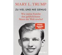 Mary L. Trump C Zu viel und nie genug: Wie meine Familie den gefährli (Hardback)