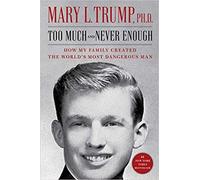 [Mary L. Trump Ph.D.]-[Too Much and Never Enough]-[Hardcover]-