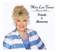 Mary Lou Turner - Friends And Memories