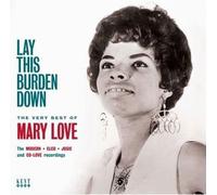 Mary Love - Lay This Burden Down ~ The Very Best Of Mary Love