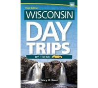 Wisconsin Day Trips by Theme (Day Trip Series) - Paperback NEW Mary M. Bauer(A 2