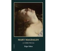 Mary Magdalen: A Chronicle (Easy-to-Read Layout)