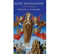 Mary Magdalene: A Cultural History – Cambridge University Press