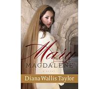 Mary Magdalene: A Novel