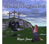 MARY MAGDALENE CD (Roger Jones)