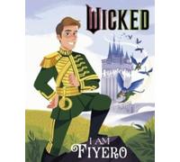 Mary Man-Kong Wicked: I Am Fiyero Hardback Book Mary Man-Kong Multicolor