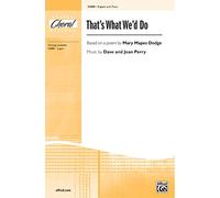 Mary Mapes Dodge-That's What We'd Do-2-Part Choir
