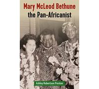 Mary McLeod Bethune the Pan-Africanist