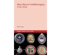 Mary Mercer's Dublin legacy, 1724-2024