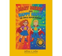 Mary Merry and Happy Happy: The Smile Super Heroes