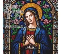 Mary, Mother of God Calendar 2026: Stay Connected to the Sacred Seasons with Elegant Artwork & Full Christian Feast Days