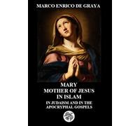 MARY MOTHER OF JESUS: IN JUDAISM AND IN THE
