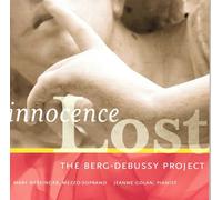 Mary Nessinger - Innocence Lost: The Berg-Debussy Project