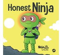 Mary Nhin Honest Ninja: A Children's Book on Why Honesty is Always the Best Mary Nhin Multicolor