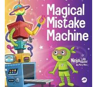 Mary Nhin Magical Mistake Machine: A Children's Book About Failing Forward Mary Nhin Multicolor