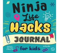 Mary Nhin Ninja Life Hacks Journal for Kids: A Keepsake Companion Journal To Mary Nhin Multicolor